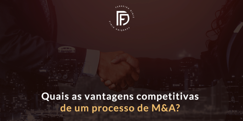 Quais as vantagens competitivas de um processo de M&A?
